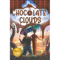 The Chocolate Clouds: A magical journey through a world of chocolate, sweets, and all kinds of delicious food.