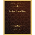The Rose Cross College
