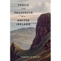 Perils & Prospects of a United Ireland