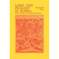 Lord and Peasant in Russia: From the Ninth to the Nineteenth Century