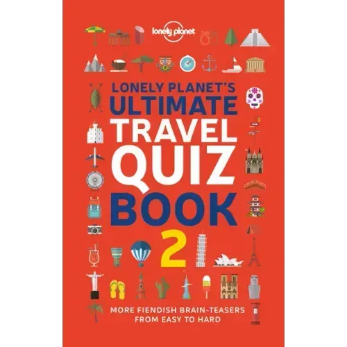 Lonely Planet's Ultimate Travel Quiz Book