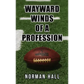 Wayward Winds of a Profession
