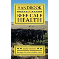 Handbook for Beef Calf Health