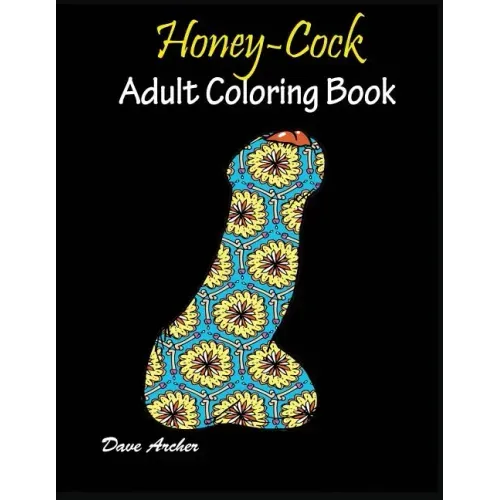 Honey-Cock: Adult coloring book Designs