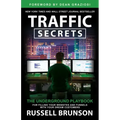 Traffic Secrets: The Underground Playbook for Filling Your Websites and Funnels with Your Dream Customers