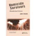Homicide Survivors: Misunderstood Grievers