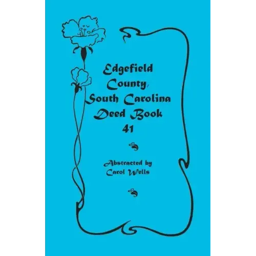 Edgefield County, South Carolina Deed Book 41