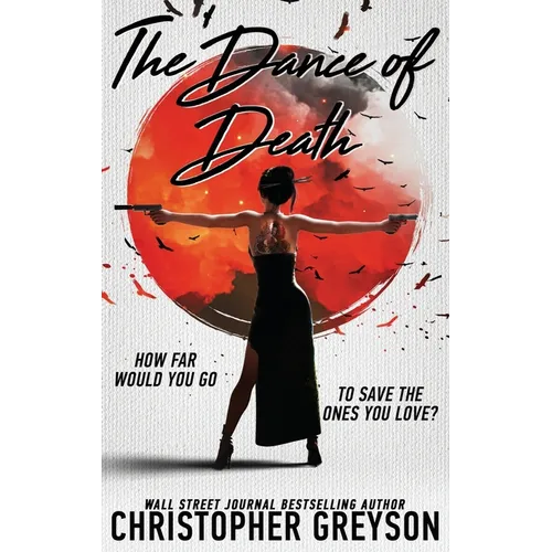 Dance of Death: A Kiku - Yakuza Assassin - Action Thriller Novel