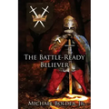 The Battle-Ready Believer