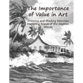 The Importance of Value in Art: Drawing and Shading Exercises Featuring Scenes of the Cayman Islands