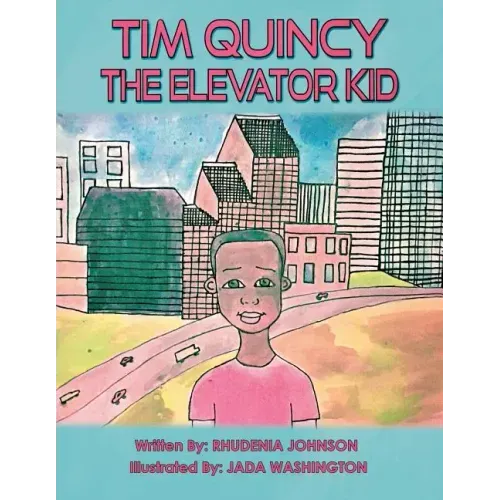 Tim Quincy: The Elevator Kid