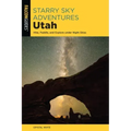 Starry Sky Adventures Utah: Hike, Paddle, and Explore Under Night Skies