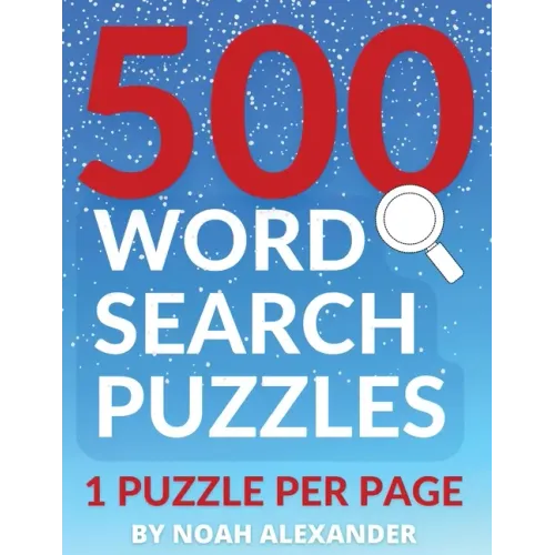 500 Word Search Puzzles: 1 Puzzle Per Page