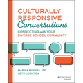 Culturally Responsive Conversations: Connecting with Your Diverse School Community