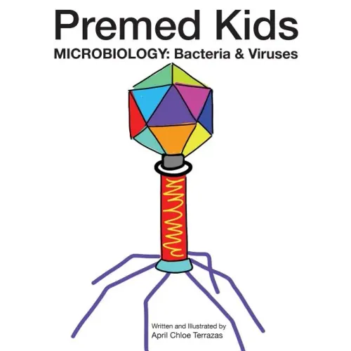 Premed Kids: Microbiology - Bacteria & Viruses