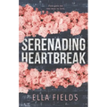Serenading Heartbreak