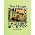 Cavalleria Rusticana in Full Score
