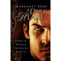 A Dark Heart: Elders and Welders Chronicles, Bk. 2