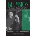Jade Visions: The Life and Music of Scott Lafaro Volume 4