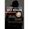 Firefighter Self Rescue: The Evolution of Service