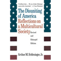 The Disuniting of America: Reflections on a Multicultural Society