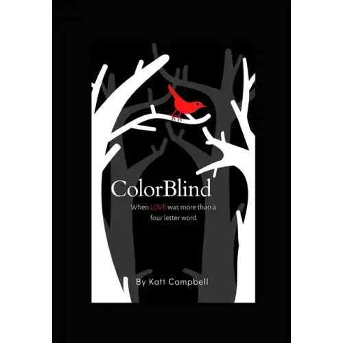ColorBlind: When lOVE was more than a four letter word