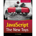 JavaScript: The New Toys