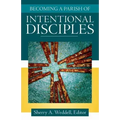 Becoming a Parish of Intentional Disciples