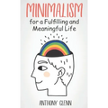 Minimalism for a Fulfilling and Meaningful Life