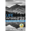 Life Interrupted: Dr. Dua's Survival Guide