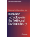Blockchain Technologies in the Textile and Fashion Industry