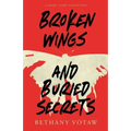 Broken Wings and Buried Secrets