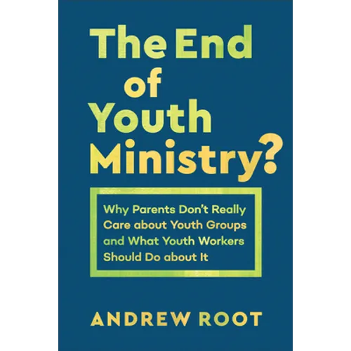 End of Youth Ministry?