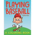 Playing Baseball (A Coloring Book)