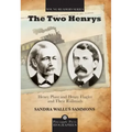 The Two Henrys: Henry Plant and Henry Flagler and Their Railroads