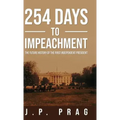 254 Days to Impeachment: The Future History of the First Independent President