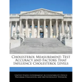 Cholesterol Measurement: Test Accuracy and Factors That Influence Cholesterol Levels