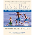 It's a Boy!: Your Son's Development from Birth to Age 18
