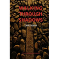Walking Through Shadows: El Camino de Santiago de Compostela