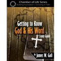 Getting to Know God and His Word Study Guide