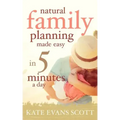 Natural Family Planning Made Easy In 5 Minutes A Day