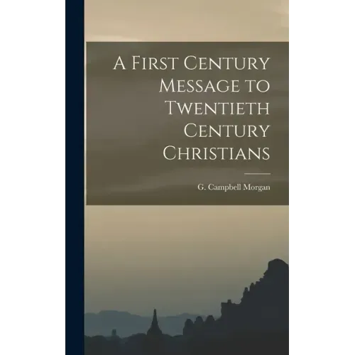 A First Century Message to Twentieth Century Christians