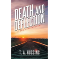 Death and Deflection: A Ben Time Mystery