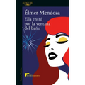 Ella Entró Por La Ventana del Baño / She Came in Through the Bathroom Window