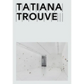 Tatiana Trouvé