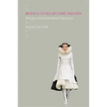 When Clothes Become Fashion