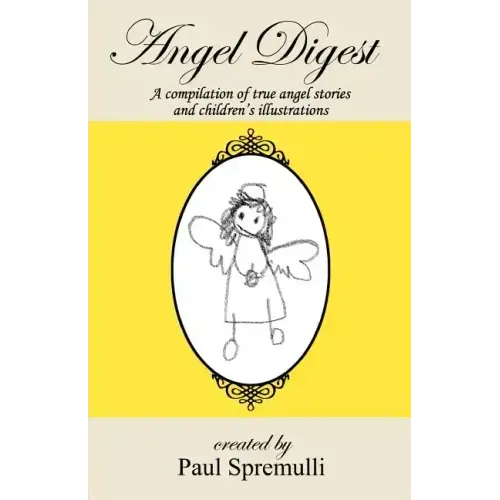 Angel Digest: Ordinary People - Extraordinary Stories