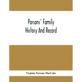 Parsons' Family History And Record