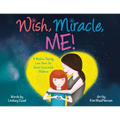Wish, Miracle, Me!: A Modern Family Love Poem for Donor-Conceived Children