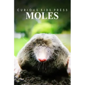 Moles - Curious Kids Press: Kids book about animals and wildlife, Children's books 4-6